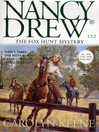 The Fox Hunt Mystery (eBook): Nancy Drew Series, Book 132